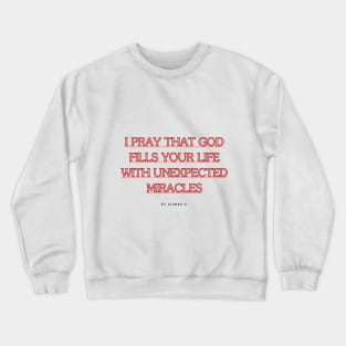 Miracle Filled Life Collection Crewneck Sweatshirt